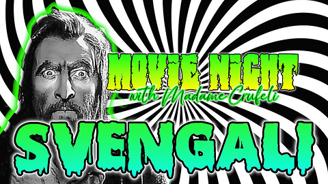 SVENGALI: Madame Crufeli's MOVIE NIGHT