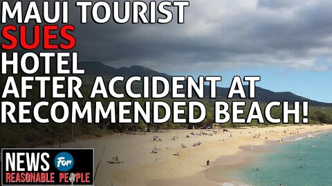 Maui tourist sues hotel after after accident at Big Beach which employee recommended