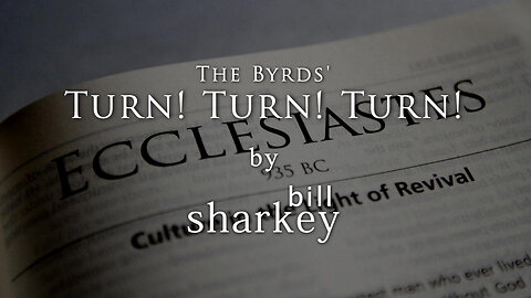 Turn! Turn! Turn! - Byrds, The (cover-live by Bill Sharkey)