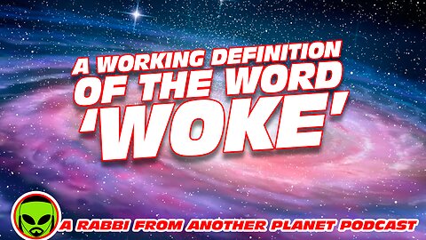 The Working definition of the Word Woke