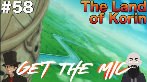 Get the Mic - Dragon Ball: Episode 58 - The Land of Korin