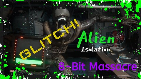 Alien: Isolation "Loving Embrace" Glitch [Livestream Clip]