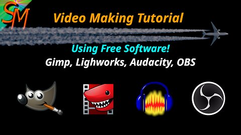 Make Awesome Videos Tutorial w/Free Software! Gimp, Lightworks, Audacity, Open Broadcast Studio