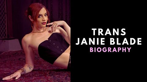 🌈 Janie Blade Trans Biography 🌟 Webcam Beauty and Actress In This Video! 🌈