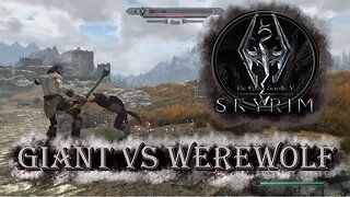 SKYRIM - I made this Werewolf Fight a Giant - The Elder Scrolls V Skyrim