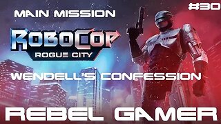 Robocop: Rogue City - Main Mission: Wendell's Confession (#30) - XBOX SERIES X