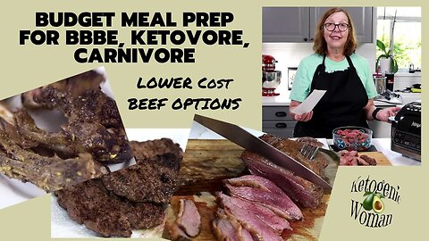 Low Cost Carnivore Meal Prep! Budget Beef Choices That I LOVE! Carnivore and BBBE