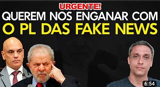 Urgent -In Brazil The only solution for the Fake News PL is this. They want to deceive the deputies