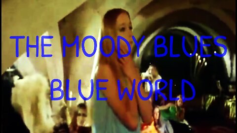 THE MOODY BLUES - BLUE WORLD - BLUE NIGHT DANCERS