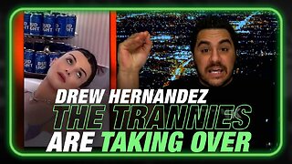 Drew Hernandez: Trannies are Taking Over