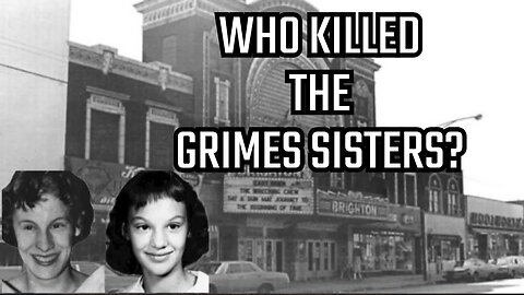 The Unsolved Mystery of the Grimes Sisters