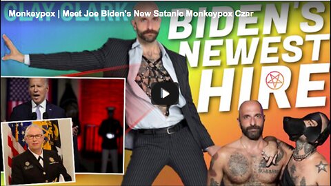Monkeypox | Meet Joe Biden's New Satanic Monkeypox Czar