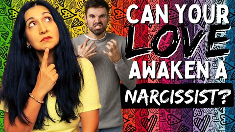 Why You Need to Change How You Love a Narcissist