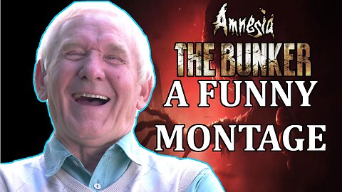 Amnesia The Bunker Funny Moments Montage