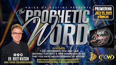 "Voice of Destiny!" The Prophetic Word - "I'm Expanding You into a New Dimension!" Dr. Brett Watson