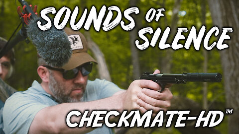 Sounds of Silence: Checkmate-HD™