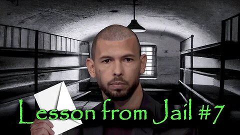 Andrew Tate: Lesson from Jail #7