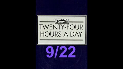 Twenty-Four Hours A Day Book Daily Reading – September 22 - A.A. - Serenity Prayer & Meditation