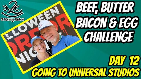 Beef Butter Bacon & Egg challenge, Day 12 | Headed to Universal Studios | Carnivore on vacation
