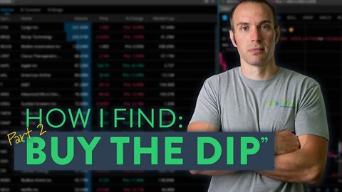(Part 2) “Buy the Dip” - How I Find These Stocks to Trade...