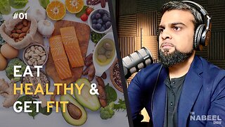 Eat HEALTHY and get FIT | Episode #01