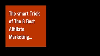 The smart Trick of The 8 Best Affiliate Marketing Programs for Beginners in 2021 That Nobody is...