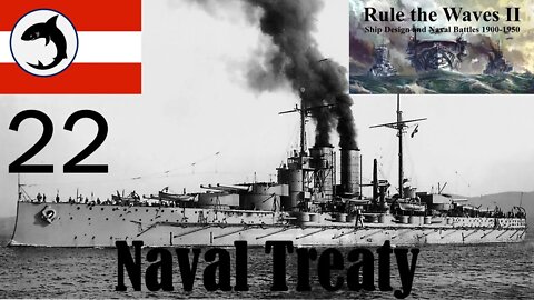 Rule the Waves 2 | Austria-Hungary | Episode 22 - Naval Treaty