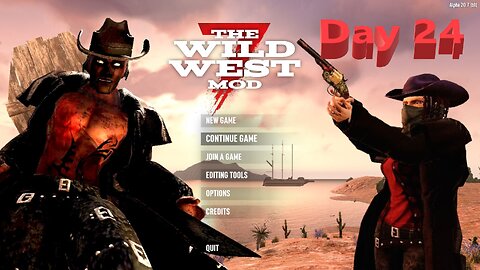 Day 24 | The Wild West Mod | 7 Days To Die | Alpha 20.7 - E8
