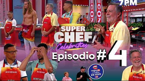 Super Chef Celebrities cuarto Episodio #wapatv #cooking #cookingchannel