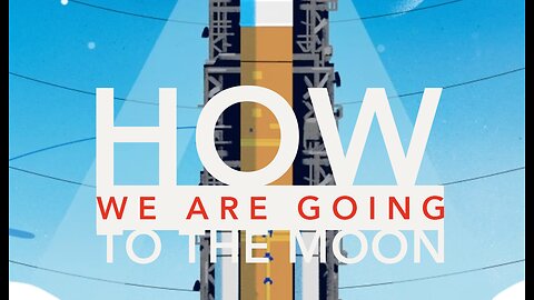 How We Are Going to the Moon