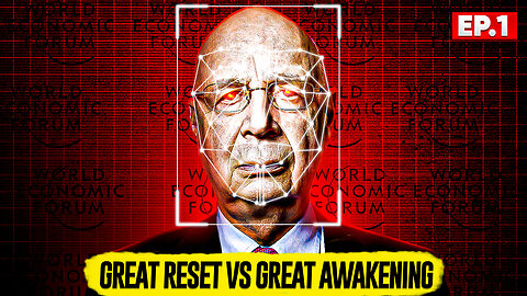 The Great Reset VS The Great Awakening