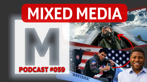 How Top Gun: Maverick is BETTER than the Original | MIXED MEDIA 059