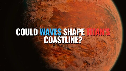 Could Waves Shape Titan’s Coastline?