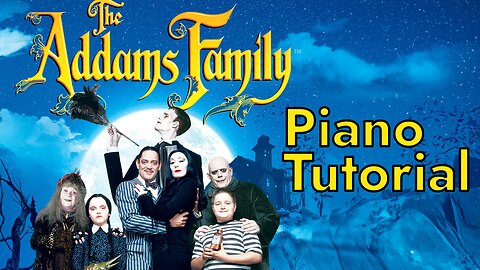 How To Play The Addams Family On Piano