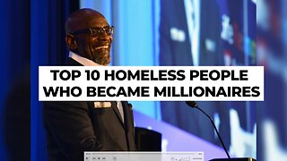 Top 10 Homeless People Who Became Millionaires
