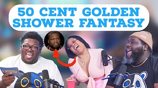 50 CENT GOLDEN SHOWER FANTASY | EVERYDAY IS FRIDAY SHOW
