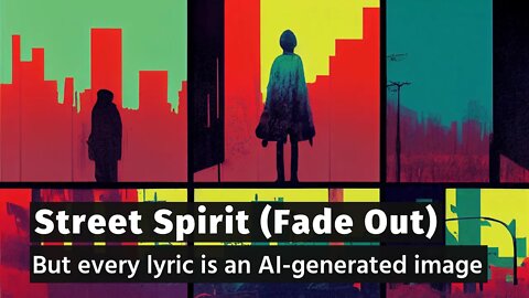 Street Spirit (Fade Out) - But every lyric is an AI-generated image