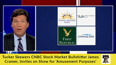 Tucker Skewers CNBC Stock Market Bullshitter James Cramer, Invites on Show for 'Amusement Purposes'