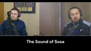 The Sound of Sosa Ep. 3 Part 1