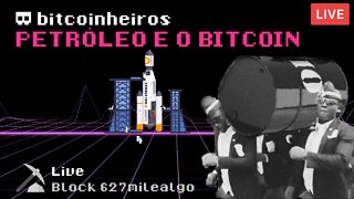 A quebra do Petróleo e o Bitcoin - LIVE BITCOINHEIROS