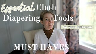 Vlog | Cloth Diaper Essentials for Your Bathroom