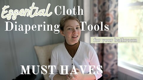 Vlog | Cloth Diaper Essentials for Your Bathroom