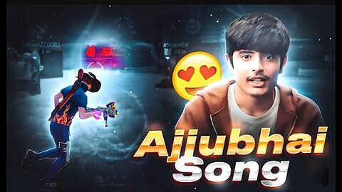 Biggest free fire youtuber (Ajjubhai) song montage video