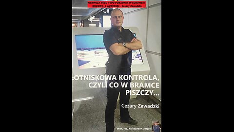 Rozmowa z Autorem Ksiązki "Lotniskowa kontrola czyli co w bramce piszczy". - Cezary Zawadzki.