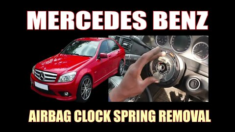 MERCEDES BENZ ( W204 ) - HOW TO REMOVE AIRBAG CLOCK SPRING