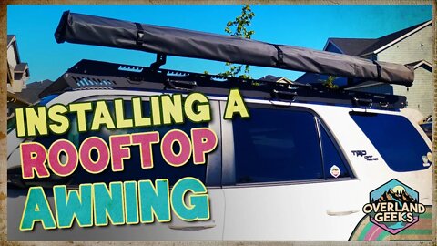 Installing an awning on my 4 Runner | Episode #4