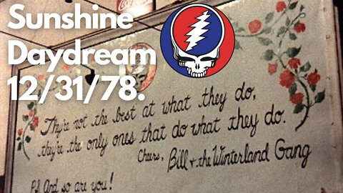 SUNSHINE DAYDREAM | GRATEFUL DEAD LIVE 12/31/78