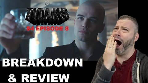 Titans Season 4 Episode 8 BREAKDOWN & REVIEW