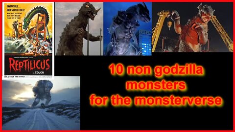 Top 10 non godzilla monsters that should be in the monsterverse