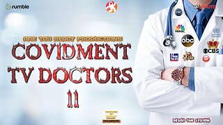 COVIDMENT TV DOCTORS 11